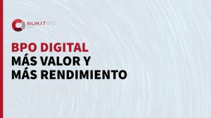 Lee más sobre el artículo BPO Digital: Más valor y más rendimiento