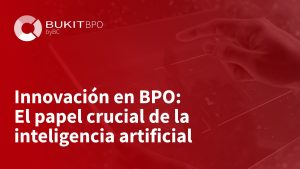 Lee más sobre el artículo Innovación en BPO: El papel crucial de la inteligencia artificial 🤖