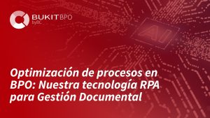 Lee más sobre el artículo Optimización de Procesos en BPO: Nuestra Tecnología RPA para Gestión Documental 🌐🤖